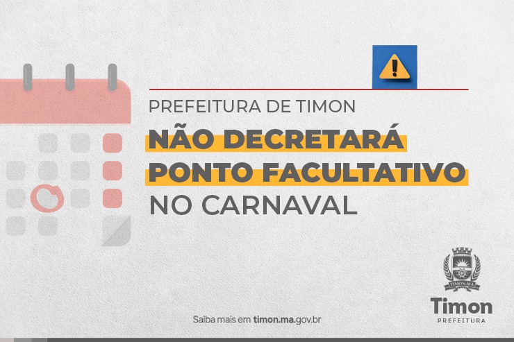 Timon não vai decretar ponto facultativo no carnaval